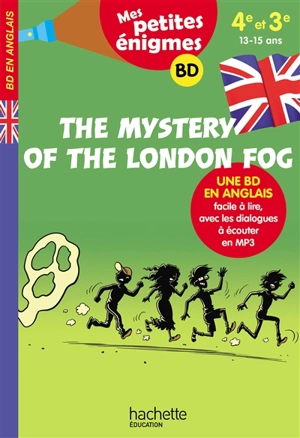 The mystery of the London fog : 4e et 3e, 13-15 ans - Joanna Le May