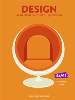 Design : 40 objets iconiques du quotidien - Cloé Pitiot