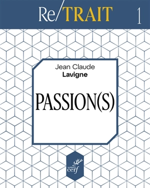 Passion(s) - Jean-Claude Lavigne