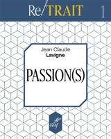 Passion(s) - Jean-Claude Lavigne