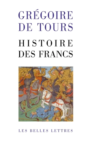 Histoire des Francs - Grégoire de Tours