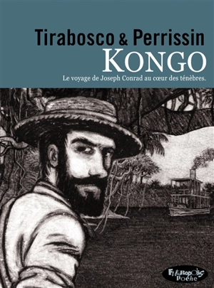 Kongo : le voyage de Joseph Conrad au coeur des ténèbres - Christian Perrissin