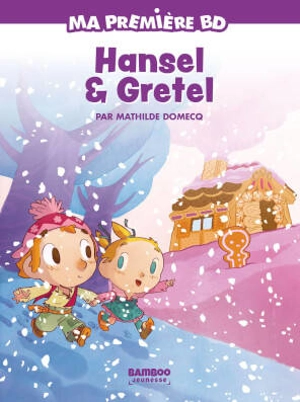 Hansel & Gretel - Mathilde Domecq
