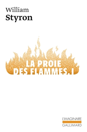 La proie des flammes. Vol. 1 - William Styron