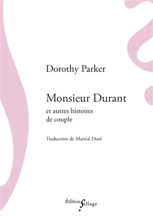 Monsieur Durant : et autres histoires de couple - Dorothy Parker