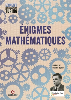 Expert : les énigmes de Turing. Vol. 1. Enigmes mathématiques - Eric Saunders