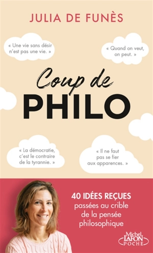 Coup de philo... sur les idées reçues - Julia de Funès