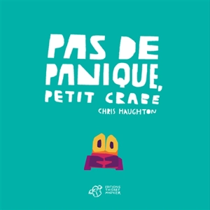 Pas de panique, Petit Crabe - Chris Haughton