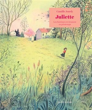 Juliette : les fantômes reviennent au printemps - Camille Jourdy