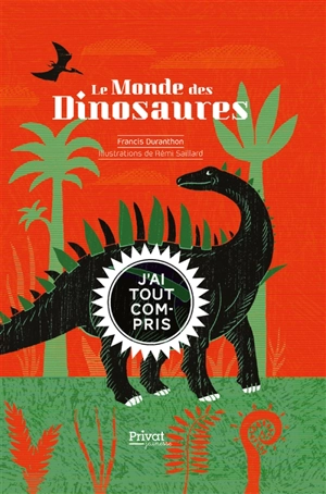 Le monde des dinosaures - Francis Duranthon