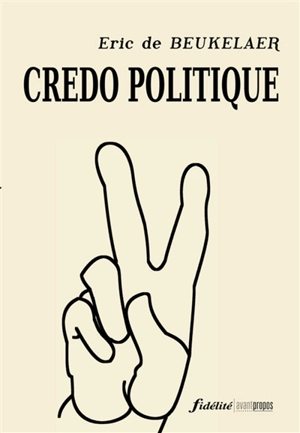 Credo politique - Eric De Beukelaer