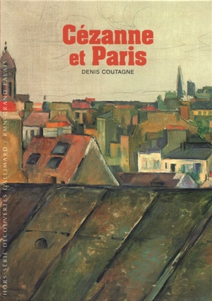 Cézanne et Paris - Denys Coutagne