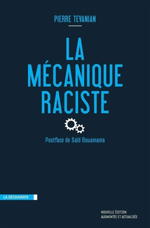 La mécanique raciste - Pierre Tévanian