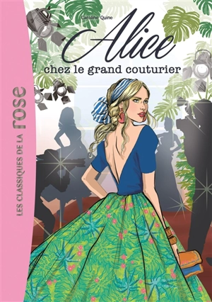 Alice. Vol. 8. Alice chez le grand couturier - Caroline Quine