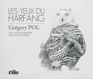 Les yeux du harfang - Grégory Pol