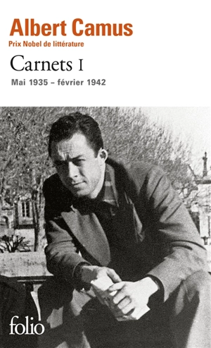 Carnets. Vol. 1. mai 1935-février 1942 - Albert Camus