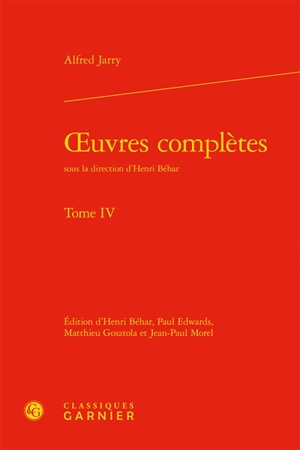 Oeuvres complètes. Vol. 4 - Alfred Jarry