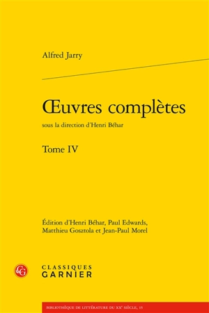 Oeuvres complètes. Vol. 4 - Alfred Jarry