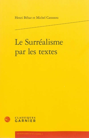 Le surréalisme par les textes - Henri Béhar