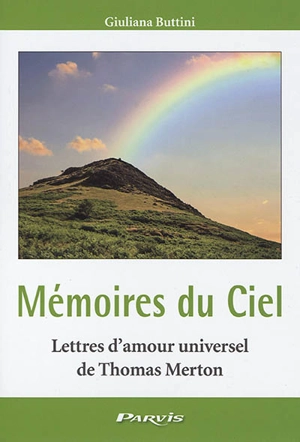 Mémoires du ciel : lettres d'amour universel d'un moine à une petite femme - Giuliana Buttini