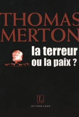 La terreur ou la paix ? - Thomas Merton