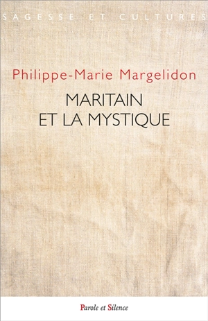 Maritain et la mystique : actes du colloque des 10-11 mai 2019 à Toulouse (ICT)