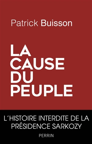 La cause du peuple - Patrick Buisson