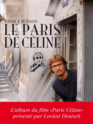 Le Paris de Céline - Patrick Buisson