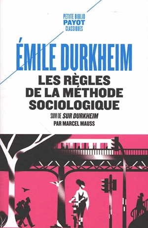 Les règles de la méthode sociologique. Sur Durkheim - Emile Durkheim