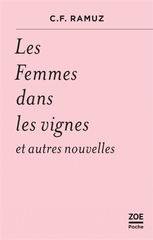 Les femmes dans les vignes : et autres nouvelles - Charles-Ferdinand Ramuz