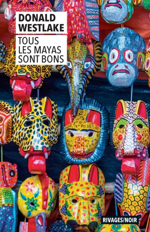 Tous les Mayas sont bons - Donald E. Westlake