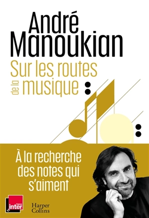 Sur les routes de la musique - André Manoukian