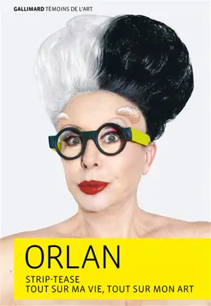 Strip-tease : tout sur ma vie, tout sur mon art - Orlan