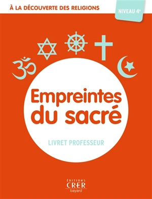 Empreintes du sacré, niveau 4e : livret professeur - Albertine Michel