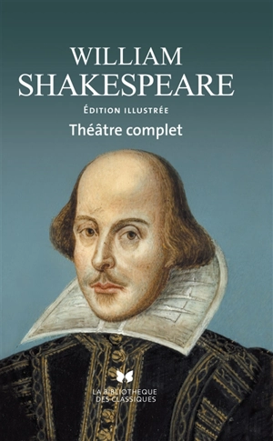 Théâtre complet : tragédies, comédies, pièces historiques, dernières pièces - William Shakespeare