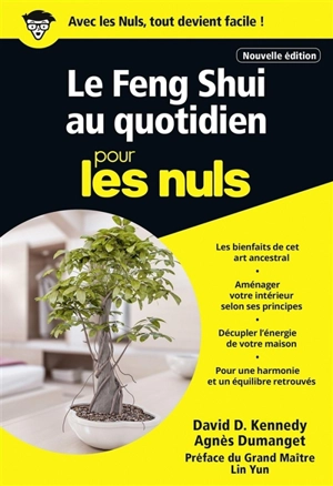 Le feng shui au quotidien pour les nuls - David Daniel Kennedy