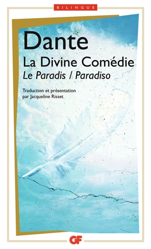 La divine comédie. Vol. 3. Le paradis. Paradiso - Dante Alighieri