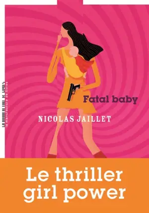 Fatal baby - Nicolas Jaillet