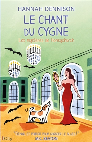 Les mystères de Honeychurch. Le chant du cygne - Hannah Dennison