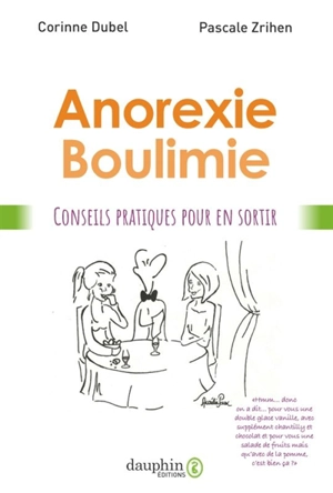 Anorexie, boulimie : conseils pratiques pour mieux vivre - Corinne Dubel