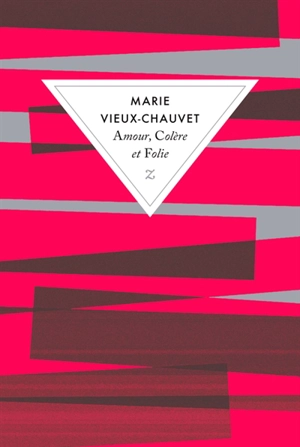 Amour, colère et folie - Marie Vieux-Chauvet