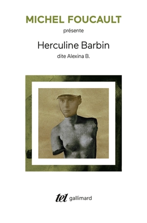 Herculine Barbin dite Alexina B.. Un scandale au couvent - Abel Barbin