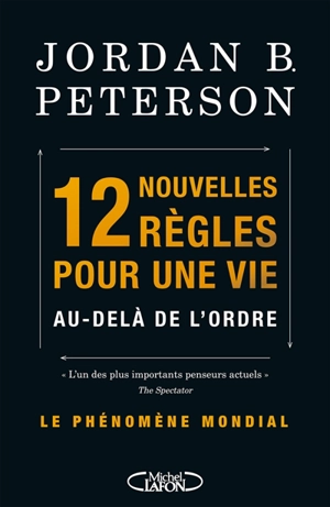 12 nouvelles règles pour une vie au-delà de l'ordre - Jordan Bernt Peterson