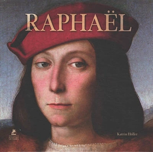 Raffaello. Raphaël - Katrin Höller