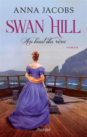 Swan Hill. Vol. 2. Au bout du rêve - Anna Jacobs