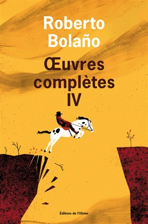 Oeuvres complètes. Vol. 4 - Roberto Bolano