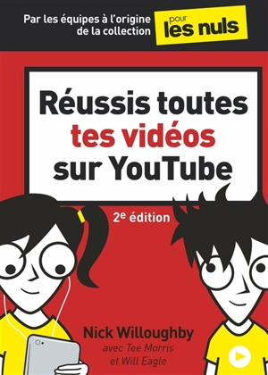 Réussis toutes tes vidéos sur YouTube - Nick Willoughby