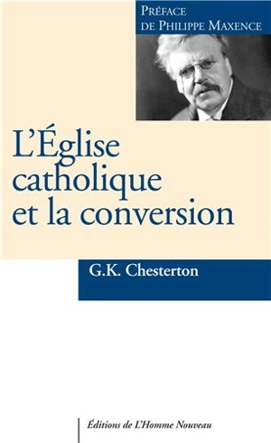 L'Eglise catholique et la conversion - G.K. Chesterton