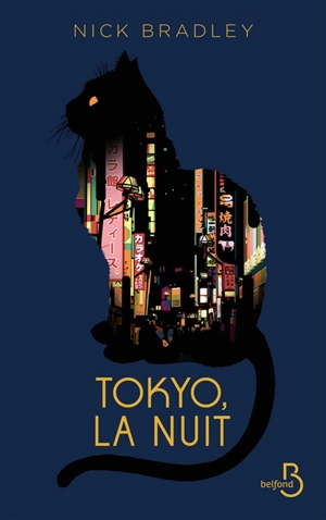 Tokyo, la nuit - Nick Bradley