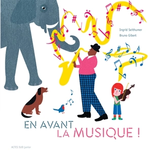 En avant la musique ! - Ingrid Seithumer